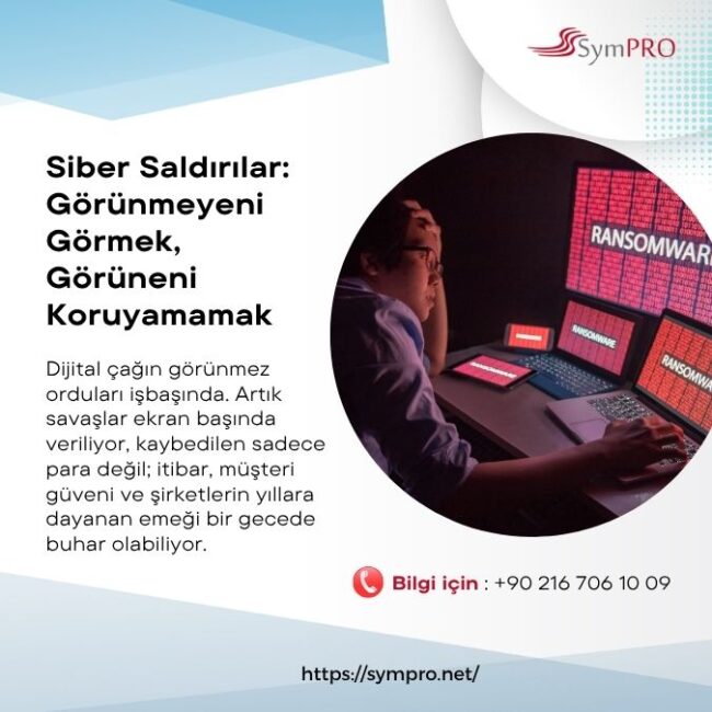 Siber Saldırılar: Görünmeyeni Görmek, Görüneni Koruyamamak