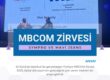Türkiye MBCOM Zirvesi 2025: Dijital Dönüşümde Güçlü Bir Buluşma