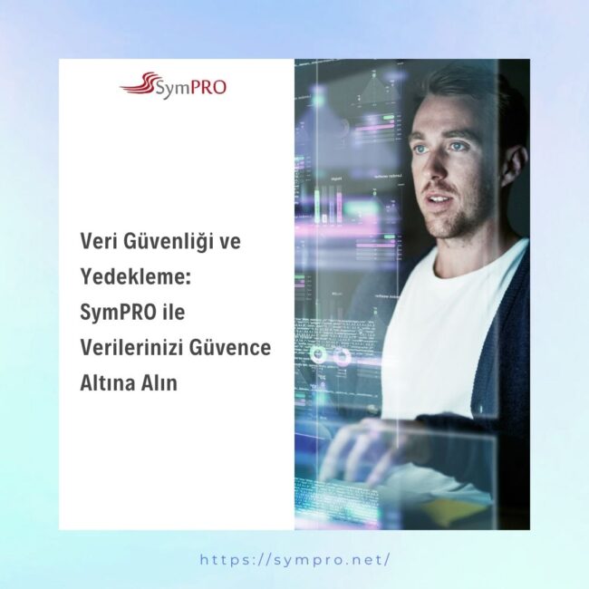 Veri Güvenliği ve Yedekleme SymPRO ile Verilerinizi Güvence Altına Alın Veri Güvenliği ve Yedekleme: SymPRO ile Verilerinizi Güvence Altına Alın